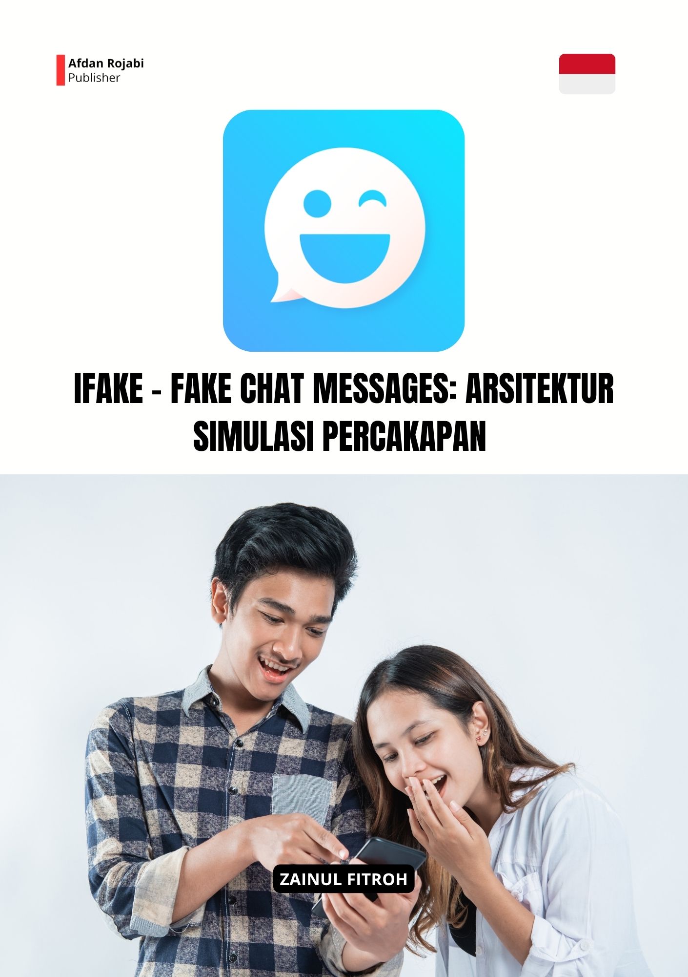 Cover buku iFke - Fake Chat Message: Arsitektur Simulasi Percakapan