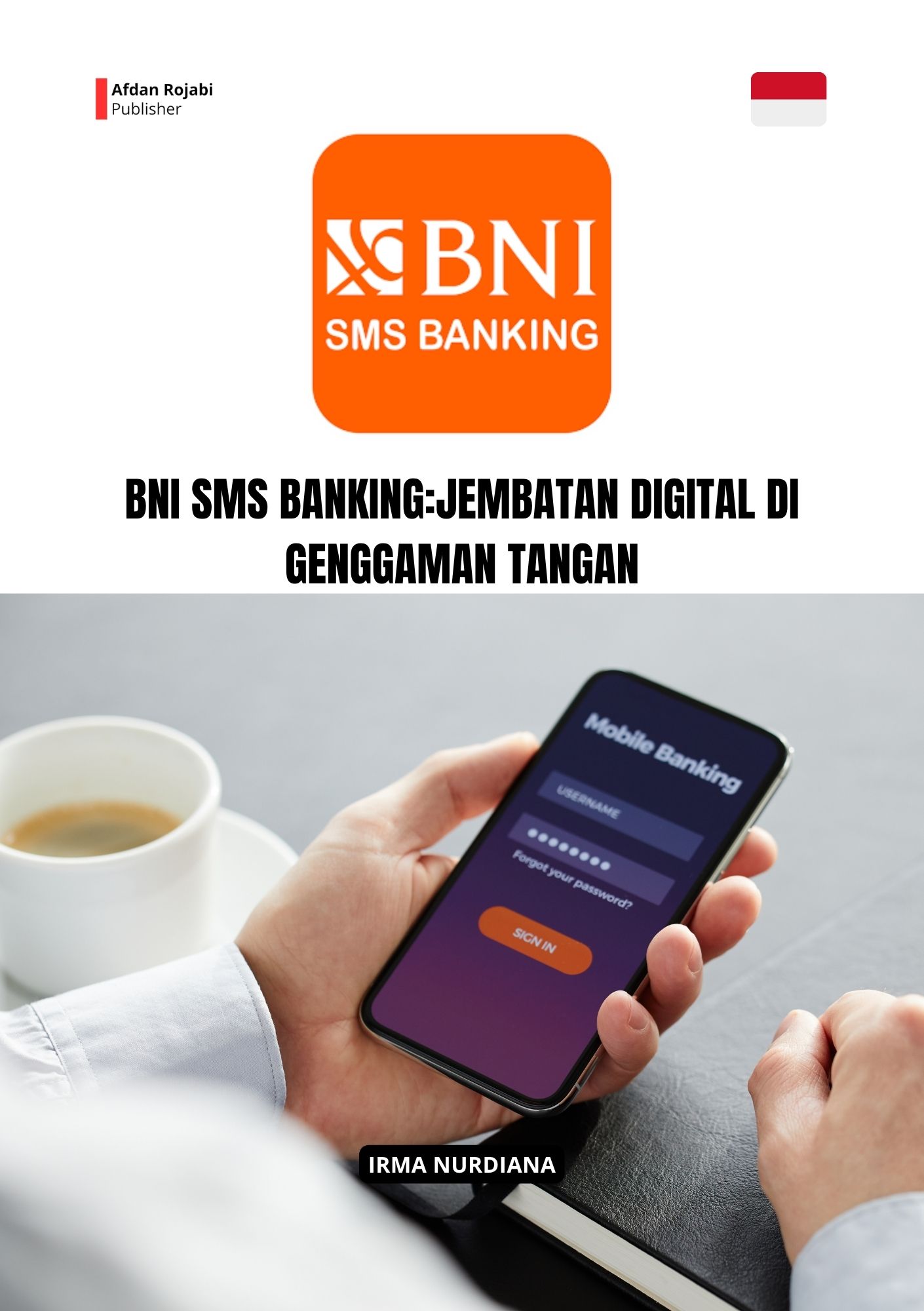 Cover buku BNI SMS Banking: Jembatan Digital di Genggaman Tangan