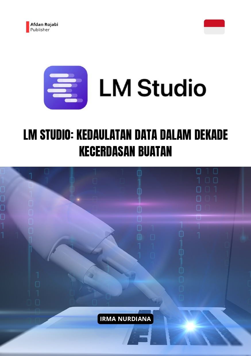 LM Studio: Kedaulatan Data dalam Dekade Kecerdasan Buatan
