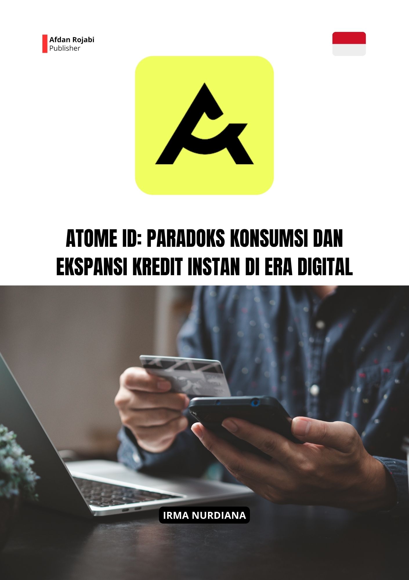 Atome ID: Paradoks Konsumsi dan Ekspansi Kredit Instan di Era Digital