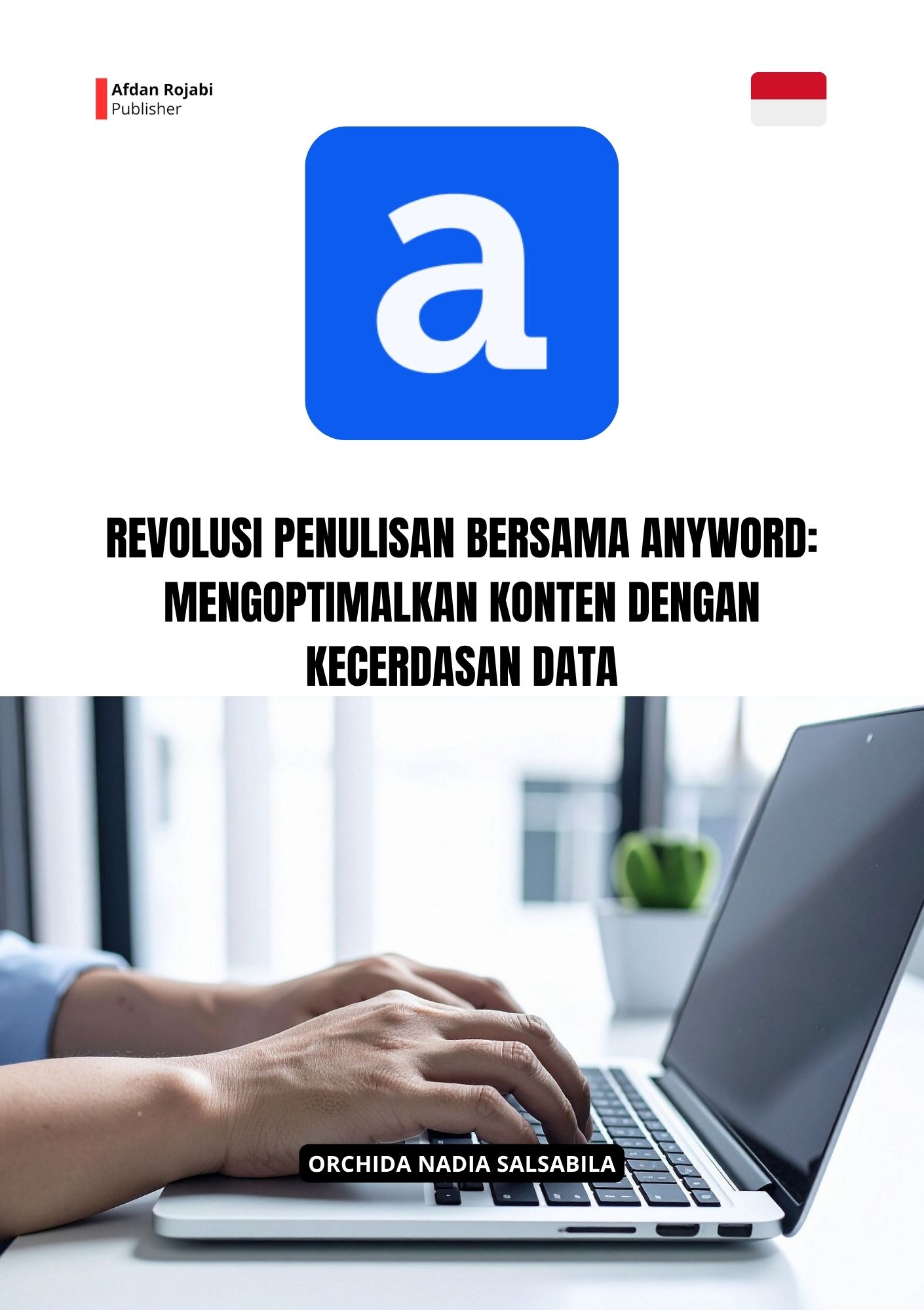Revolusi Penulisan Bersama Anyword: Mengoptimalkan Konten Dengan Kecerdasan Data