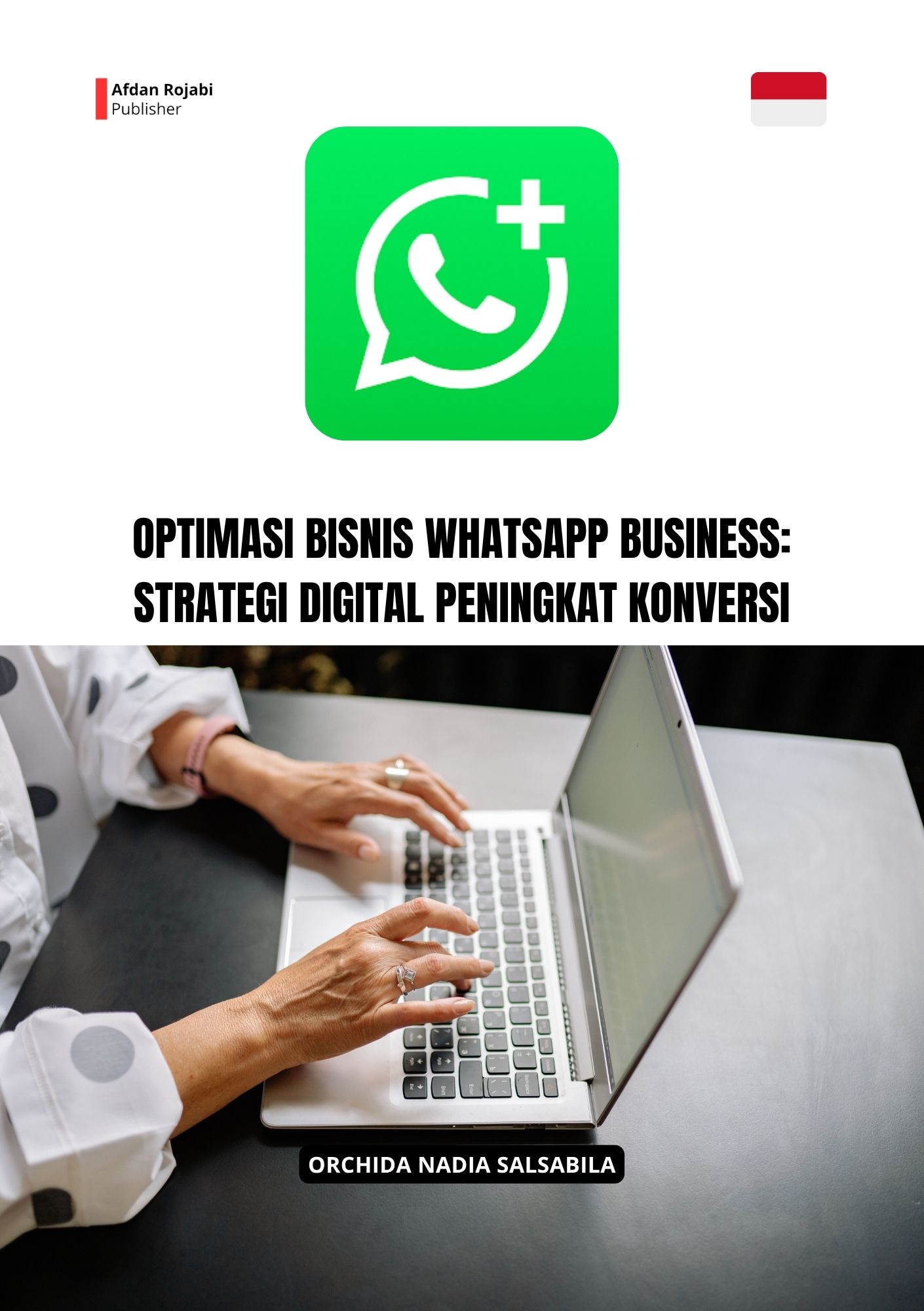 Optimasi Bisnis Whatsapp Business: Strategi Digital Peningkat Konversi