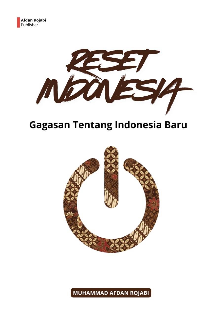 Reset Indonesia: Gagasan Tentang Indonesia Baru