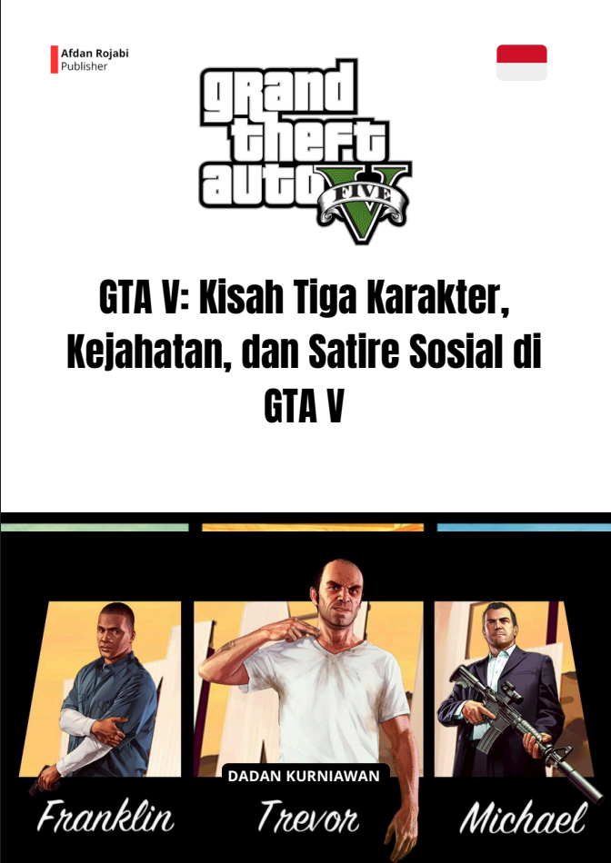GTA V: Kisah Tiga Karakter, Kejahatan, dan Satire Sosial di GTA V