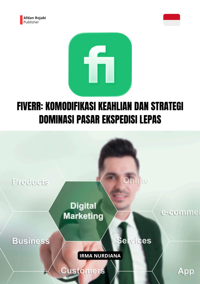 Fiverr: Komodifikasi Keahlian Dan Strategi Dominasi Pasar Ekspedisi Lepas
