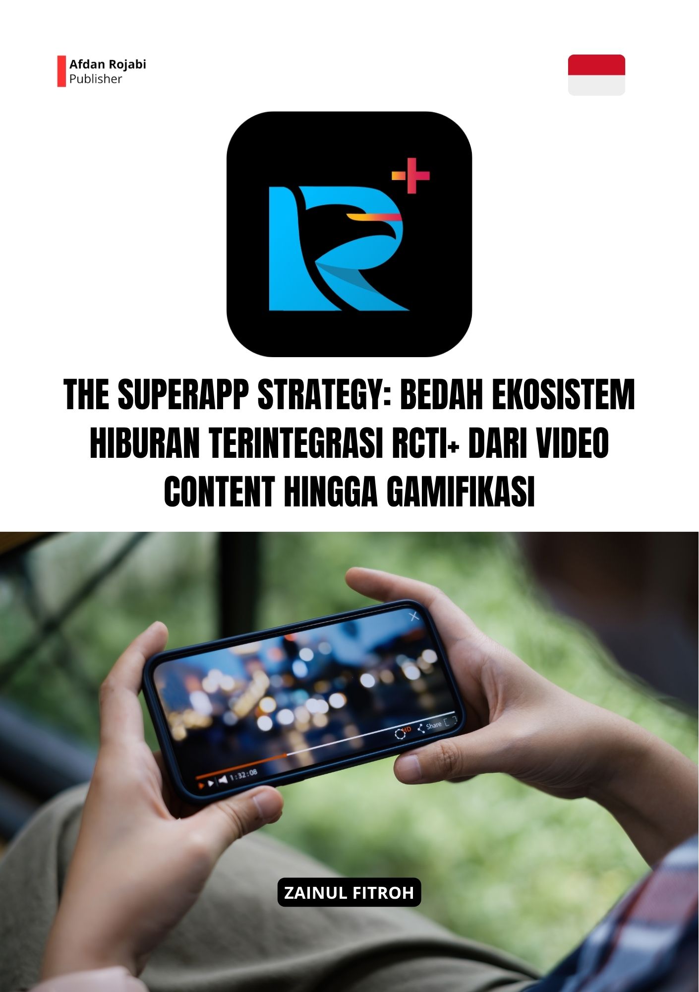 The Superapp Strategy Bedah Ekosistem Hiburan Terintegrasi RCTI+ dari Video Content hingga Gamifikasi