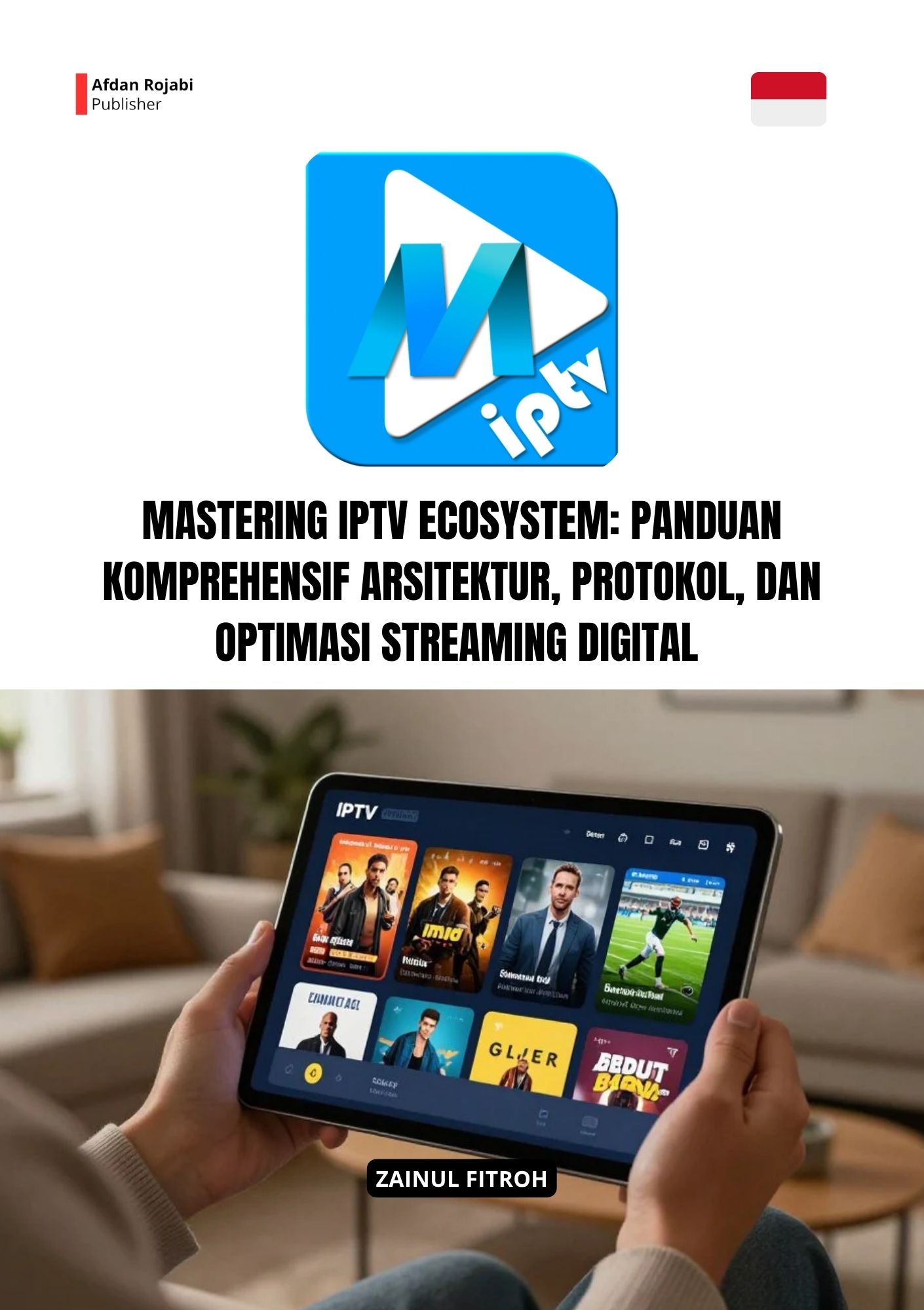 Mastering IPTV Ecosystem: Panduan Komprehensif Arsitektur, Protokol, dan Optimasi Streaming Digital