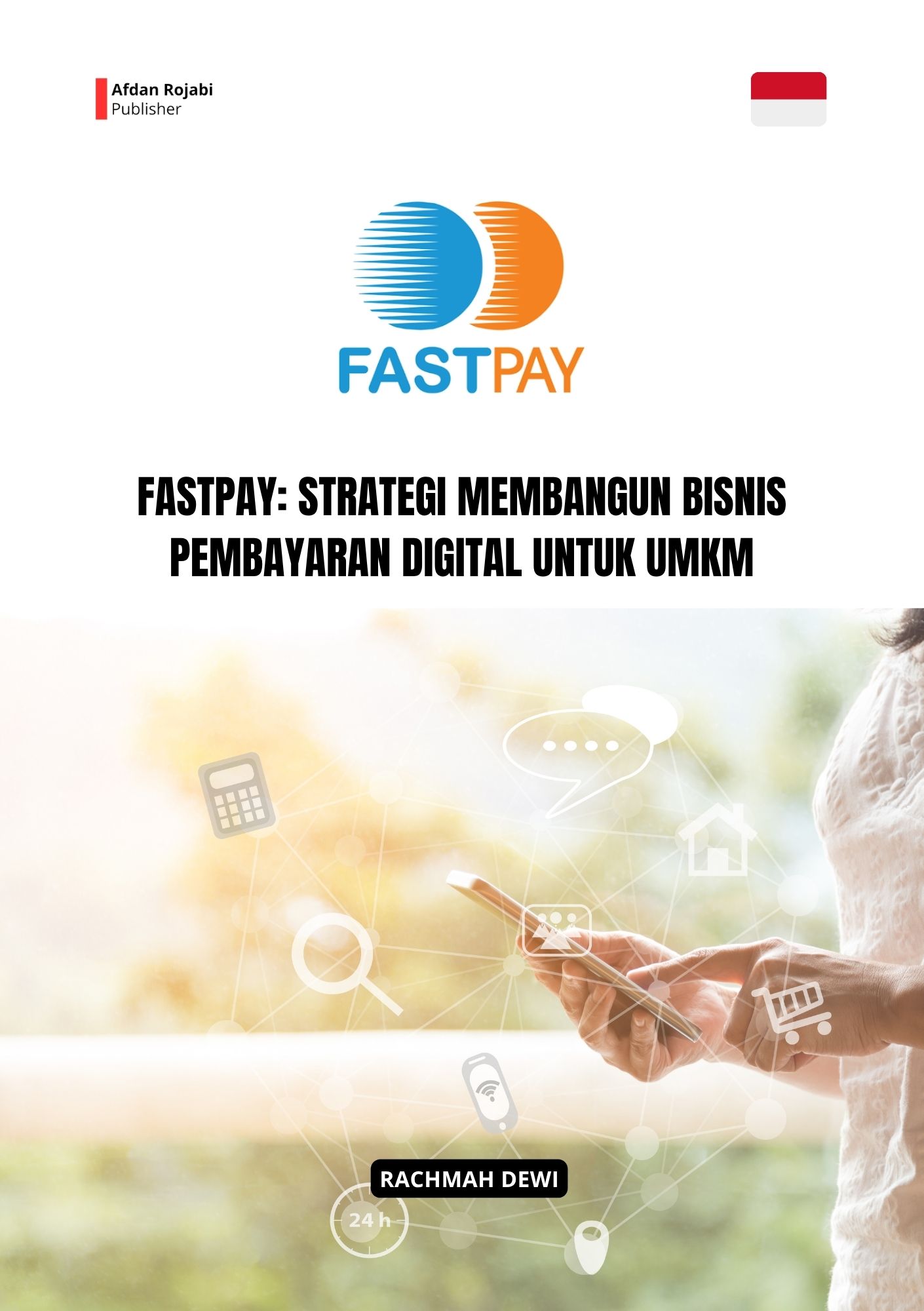 Fastpay: Strategi Membangun Bisnis Pembayaran Digital untuk UMKM