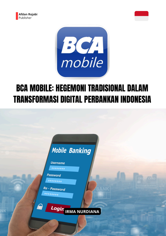 Bca Mobile: Hegemoni Tradisional Dalam Transformasi Digital Perbankan Indonesia