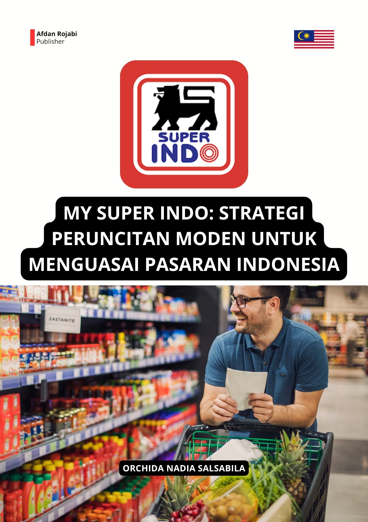 My Super Indo: Strategi Peruncitan Moden untuk Menguasai Pasaran Indonesia