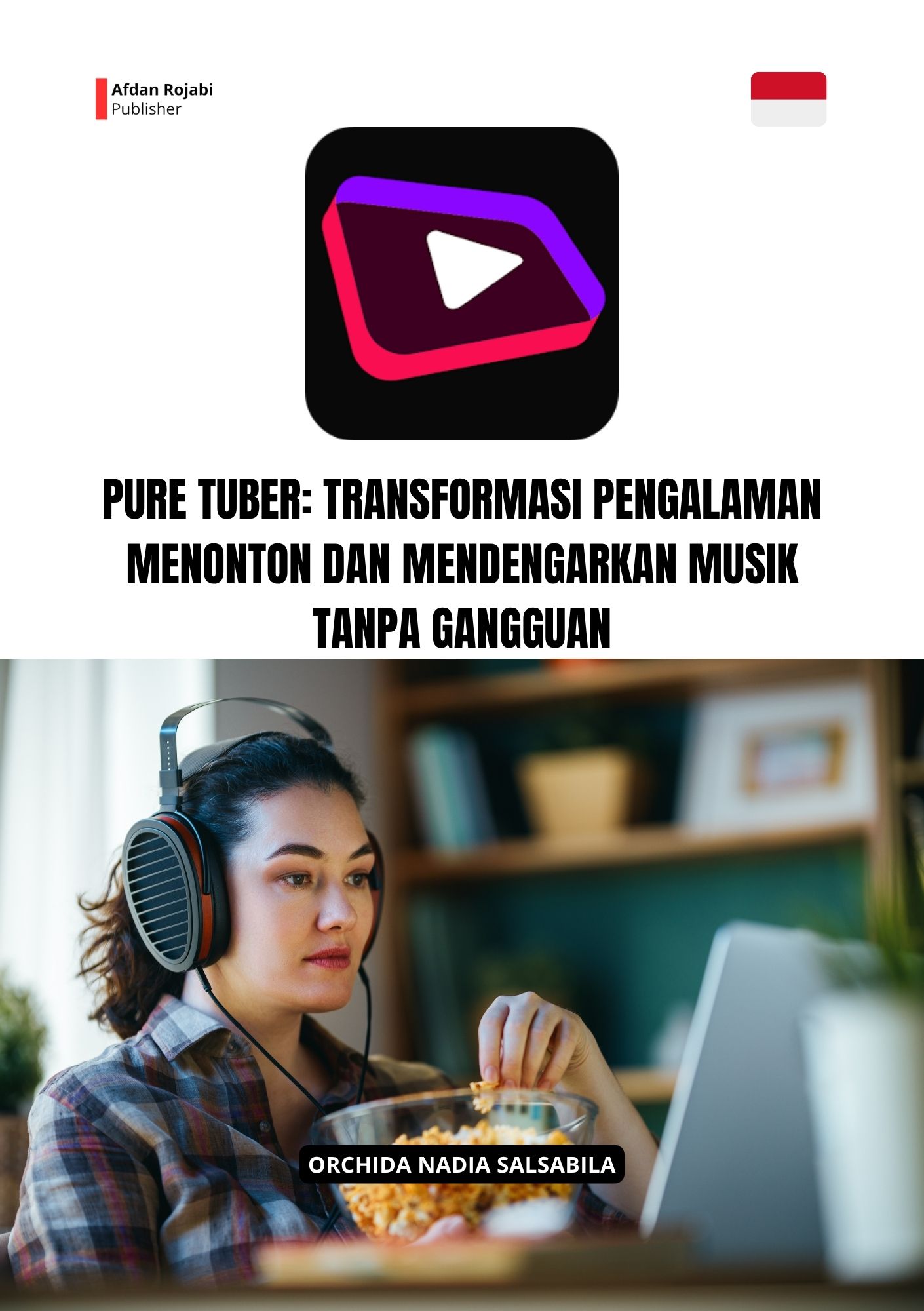 Pure Tuber: Transformasi Pengalaman Menonton dan Mendengarkan Musik Tanpa Gangguan