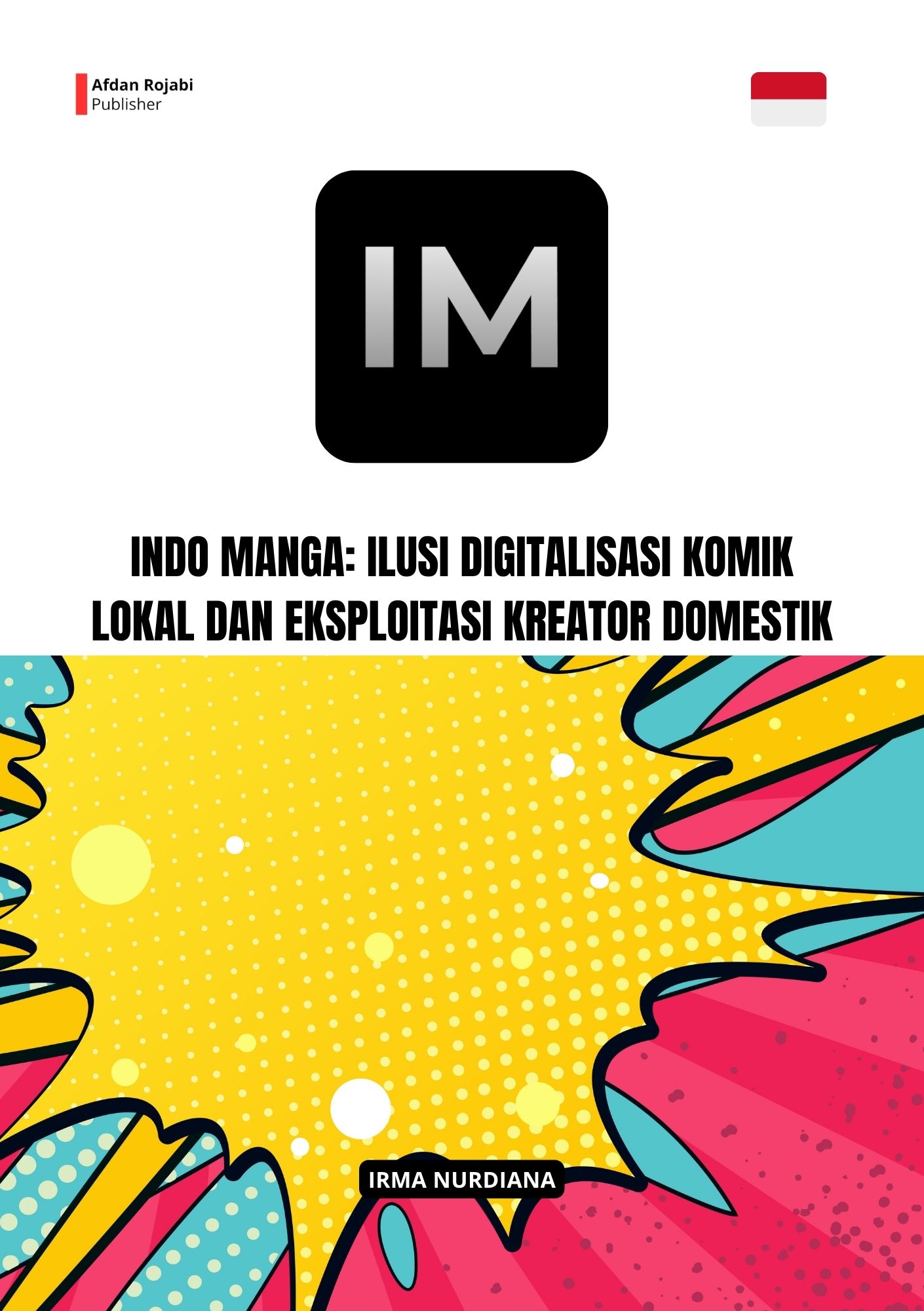 Indo Manga: Ilusi Digitalisasi Komik Lokal Dan Eksploitasi Kreator Domestik