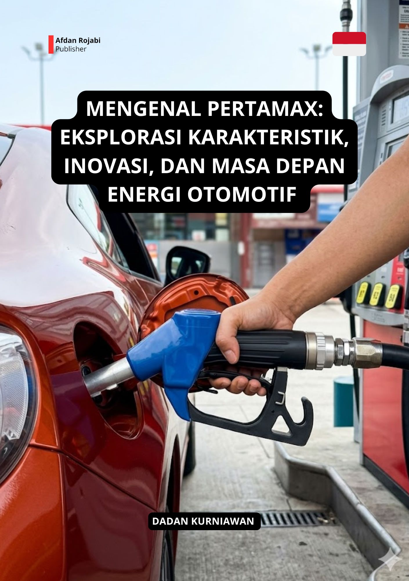 Mengenal Pertamax: Eksplorasi Karakteristik, Inovasi, Dan Masa Depan Energi Otomotif 