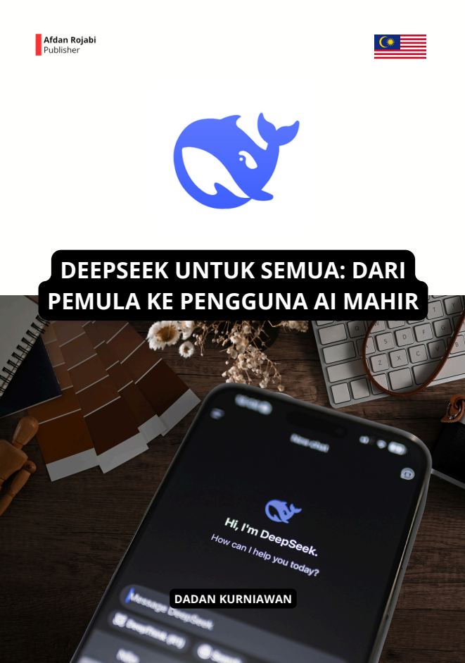 Deepseek Untuk Semua: Dari Pemula Ke Pengguna Ai Mahir