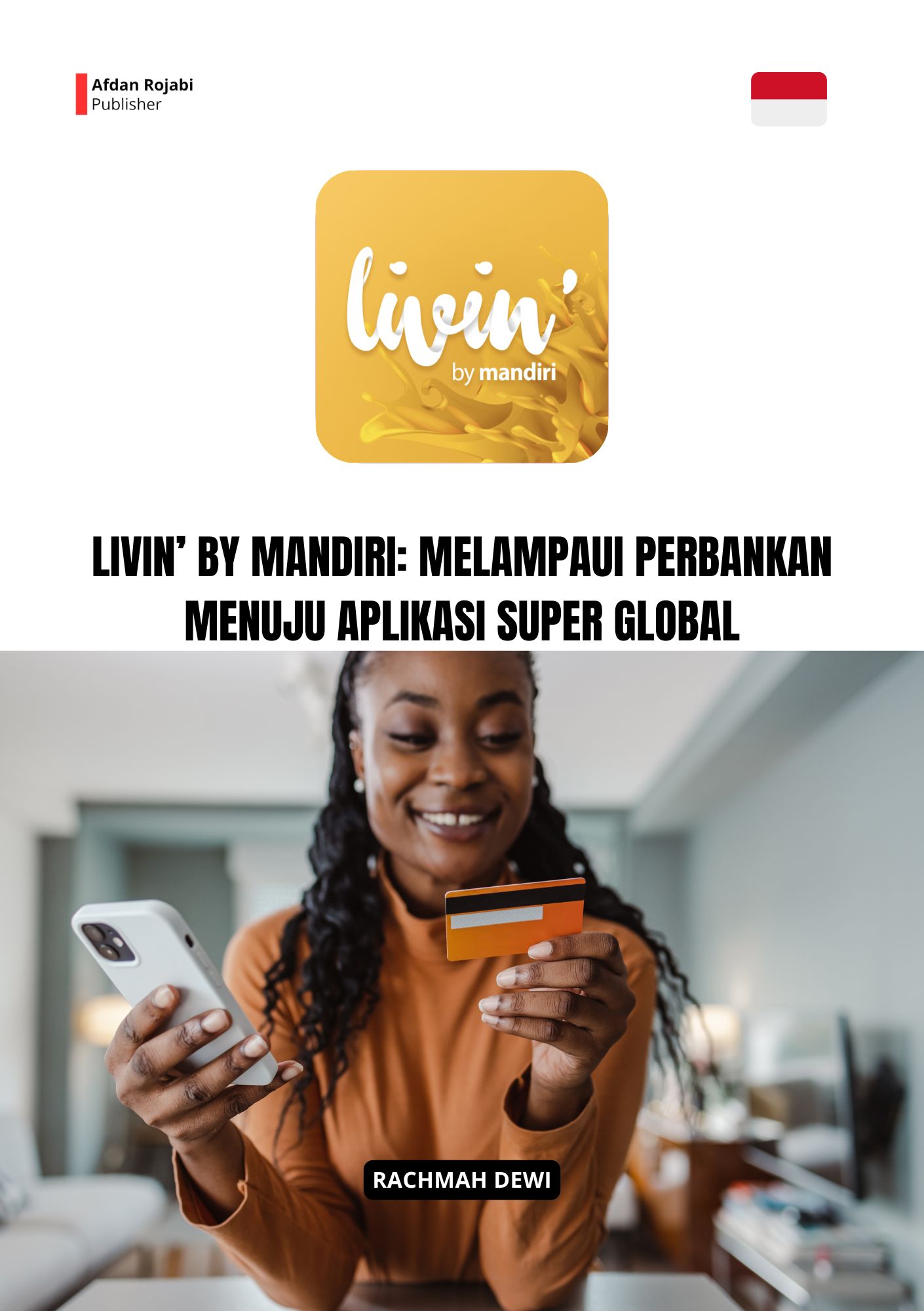 Livin’ By Mandiri: Melampaui Perbankan Menuju Aplikasi Super Global