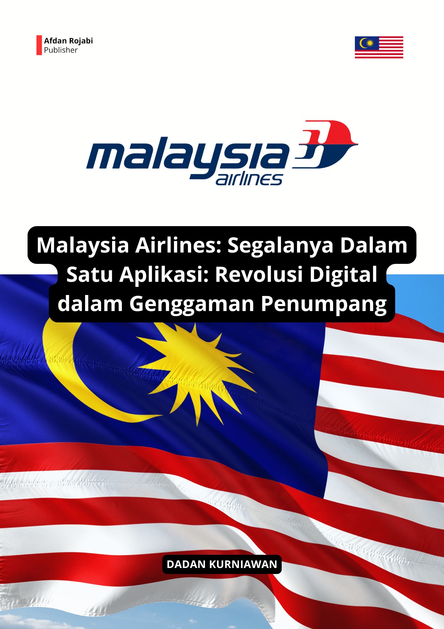 Malaysia Airlines - Segalanya Dalam Satu Aplikasi : Revolusi Digital Dalam Genggaman Penumpang