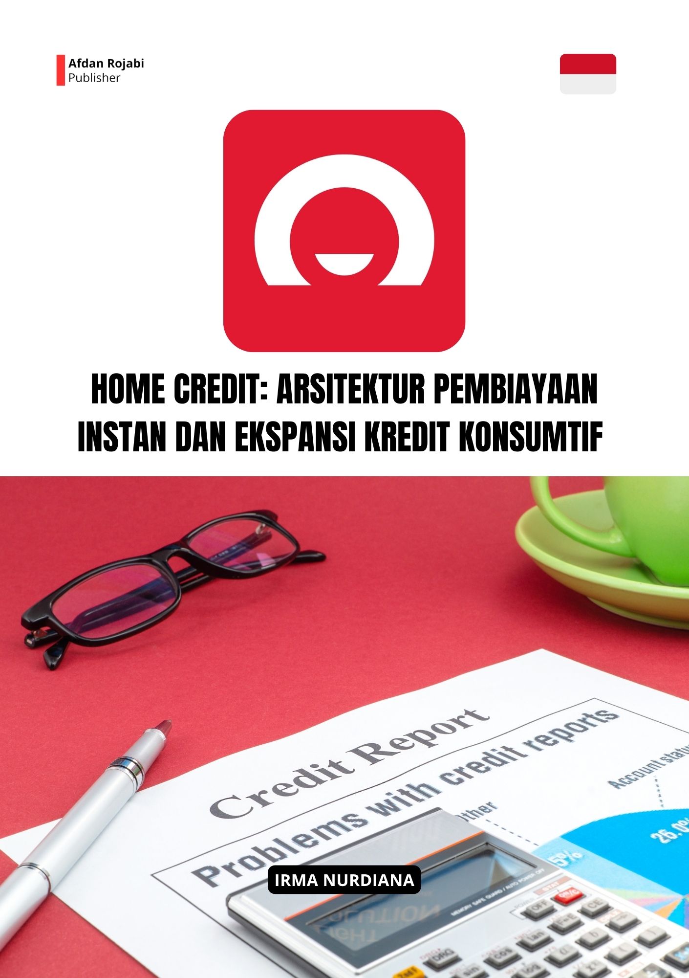 Home Credit: Arsitektur Pembiayaan Instan dan Ekspansi Kredit Konsumtif
