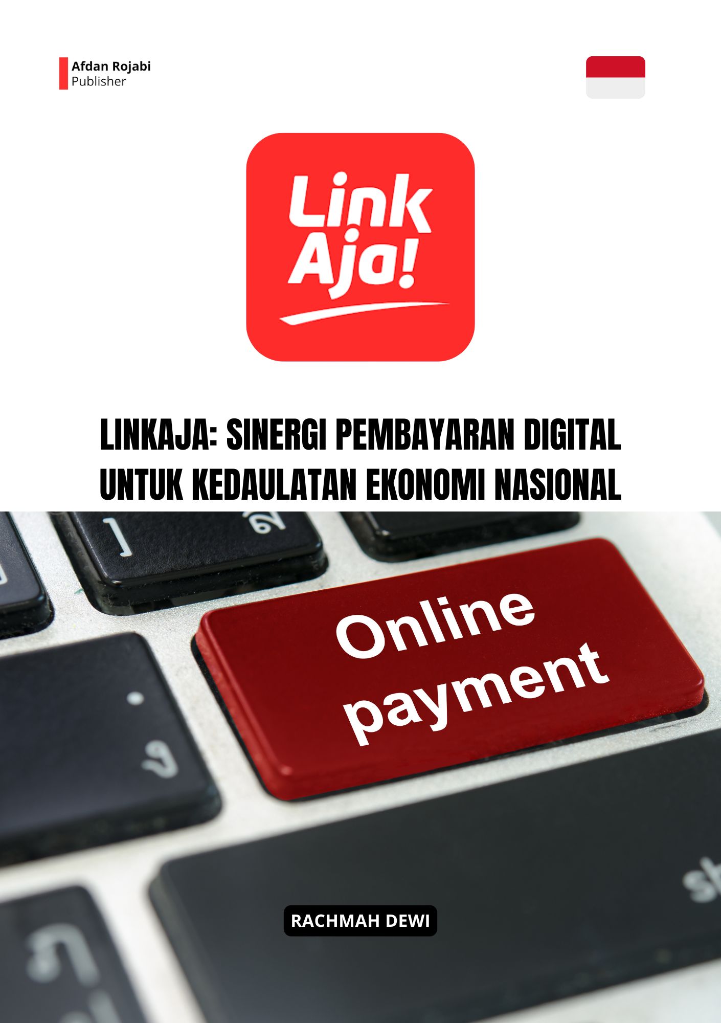 LinkAja: Sinergi Pembayaran Digital untuk Kedaulatan Ekonomi Nasional