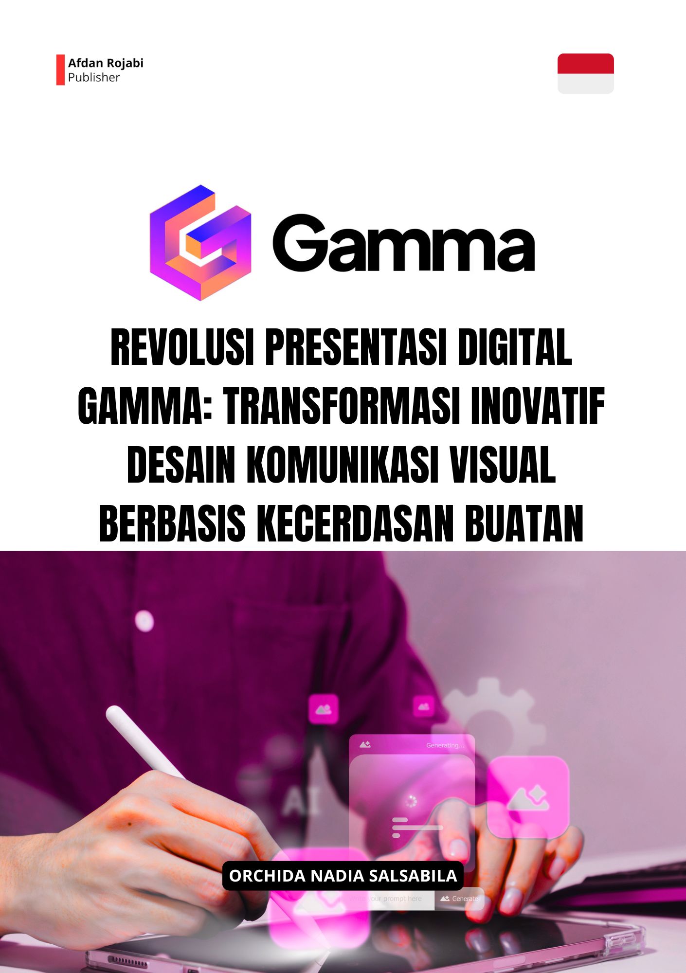Revolusi Presentasi Digital Gamma: Transformasi Inovatif Desain Komunikasi Visual Berbasis Kecerdasan Buatan