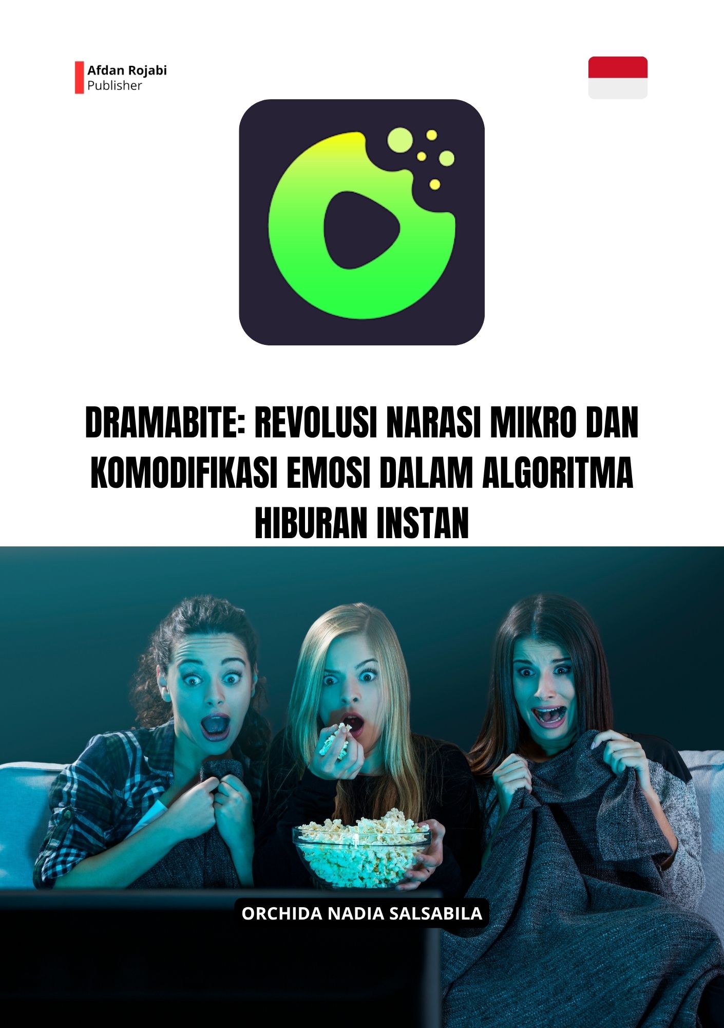 DramaBite: Revolusi Narasi Mikro dan Komodifikasi Emosi dalam Algoritma Hiburan Instan