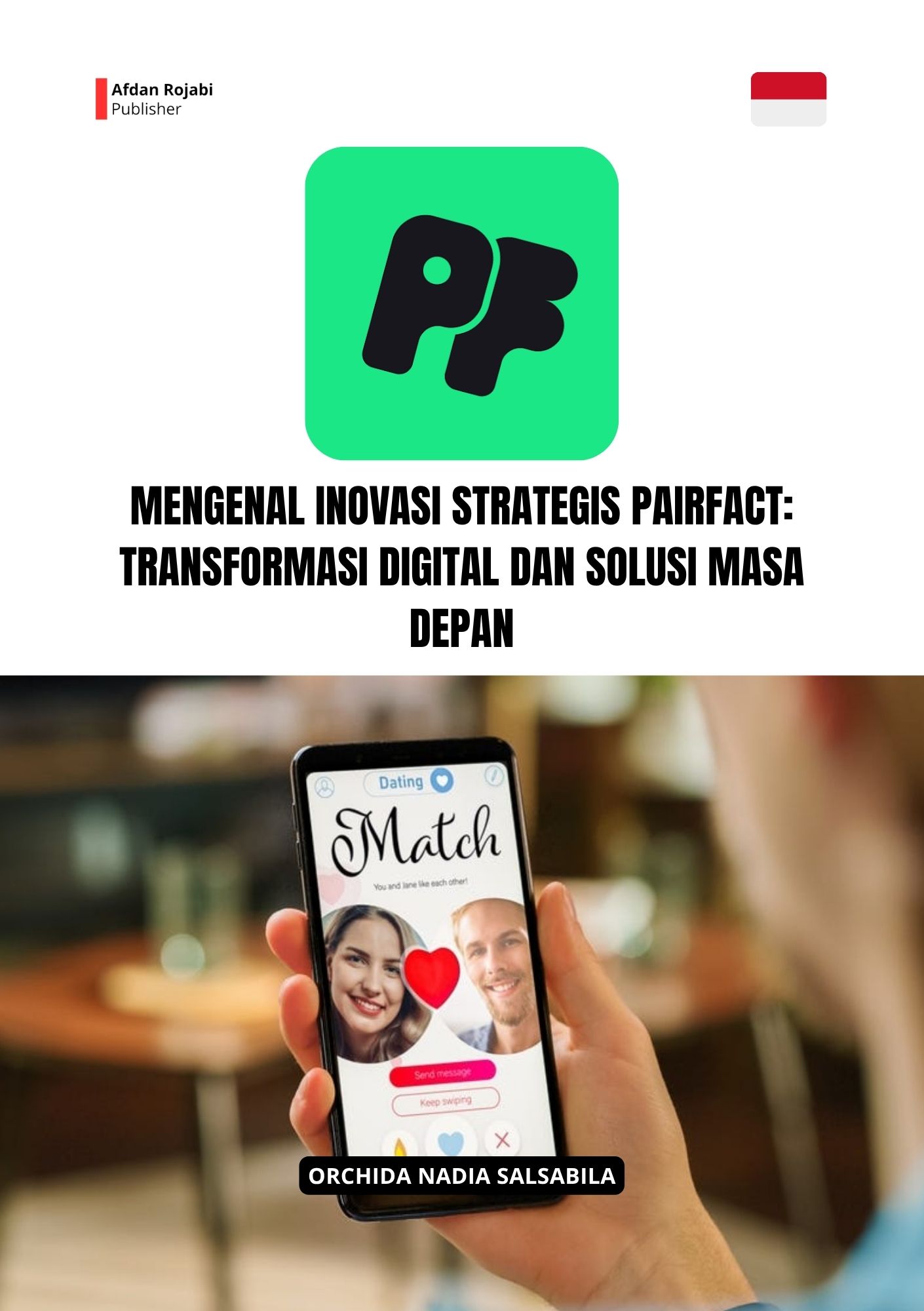 Mengenal Inovasi Strategis Pairfact: Transformasi Digital dan Solusi Masa Depan