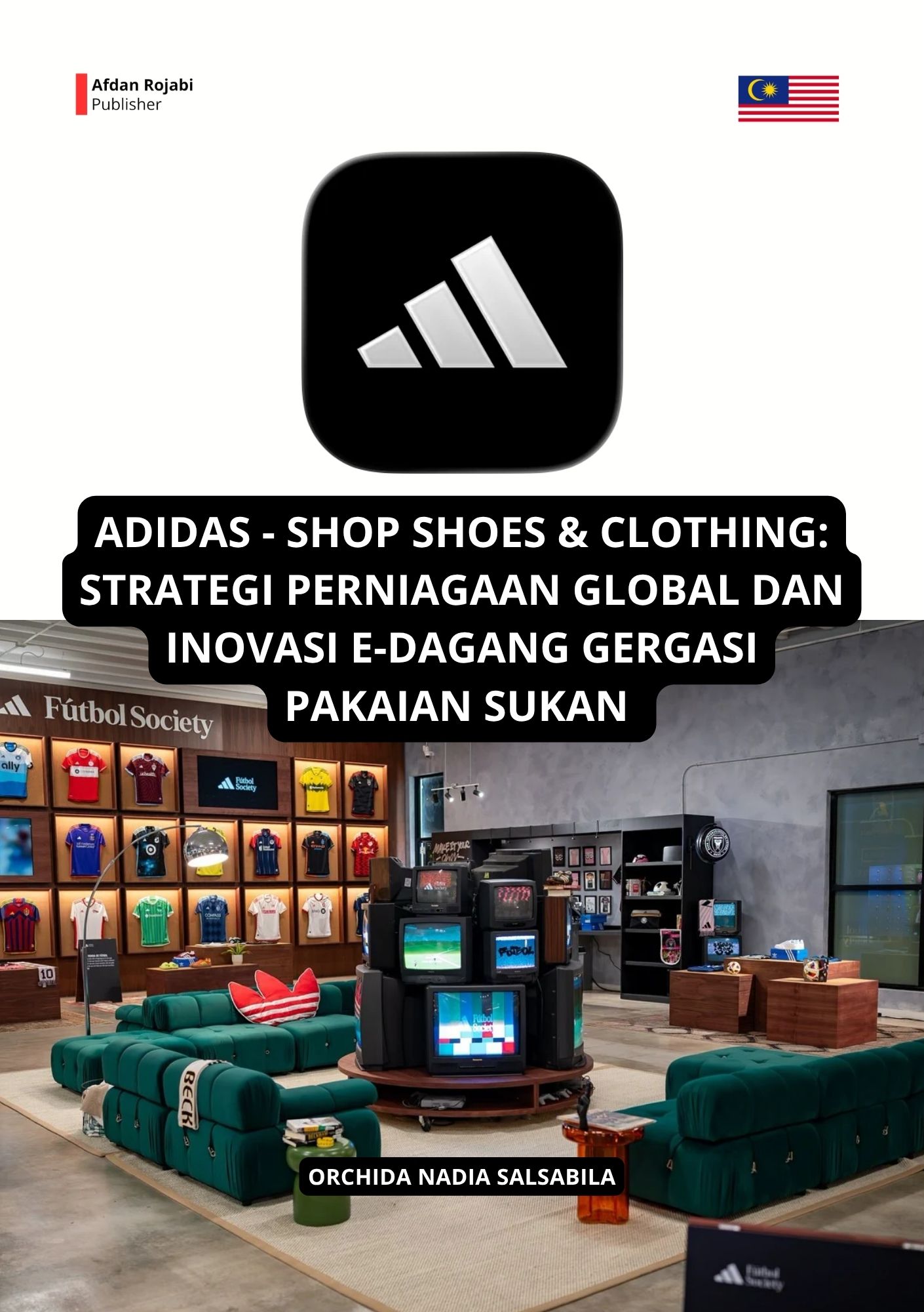 Adidas - Shop Shoes & Clothing: Strategi Perniagaan Global Dan Inovasi E-Dagang Gergasi Pakaian Sukan  