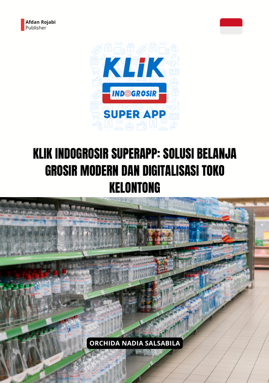 Klik Indogrosir Superapp: Solusi Belanja Grosir Modern dan Digitalisasi Toko Kelontong
