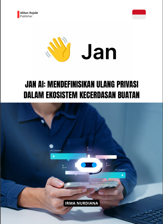 Jan AI: Mendefinisikan Ulang Privasi dalam Ekosistem Kecerdasan Buatan