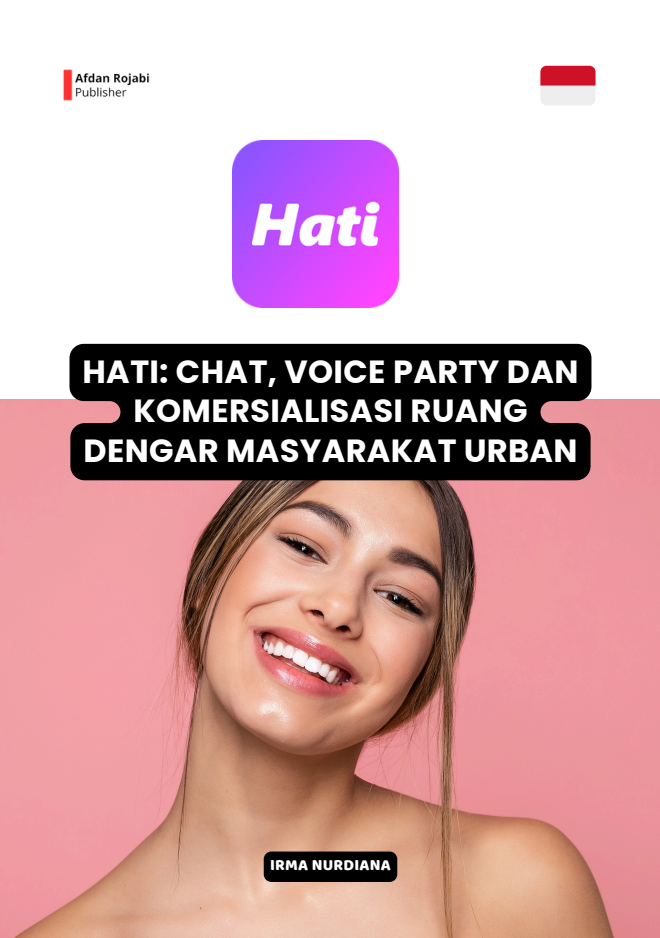 Hati: Chat, Voice Party Dan Komersialisasi Ruang Dengar Masyarakat Urban