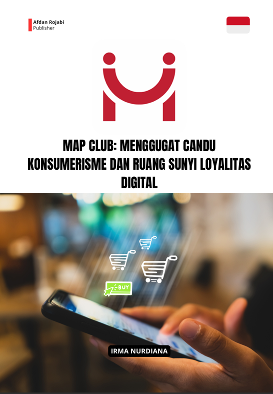 MAP Club: Menggugat Candu Konsumerisme dan Ruang Sunyi Loyalitas Digital