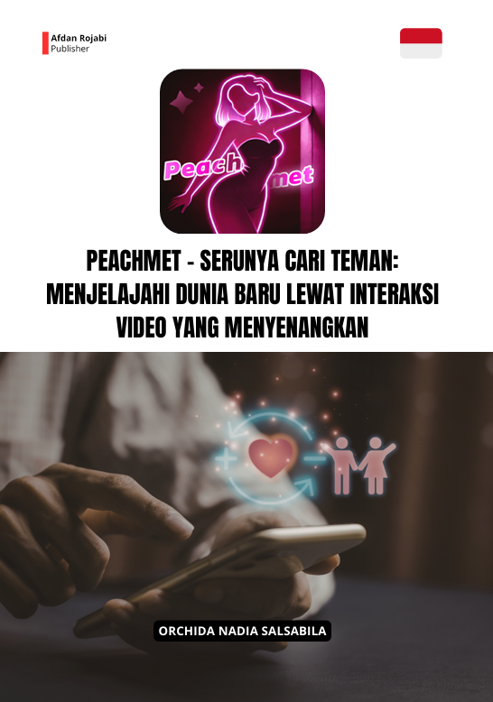 Peachmet - Serunya Cari Teman: Menjelajahi Dunia Baru Lewat Interaksi Video yang Menyenangkan