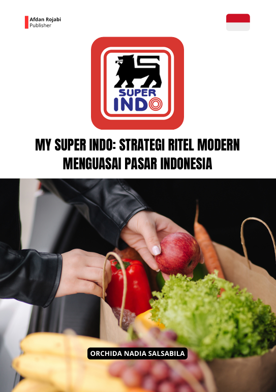 My Super Indo: Strategi Ritel Modern Menguasai Pasar Indonesia