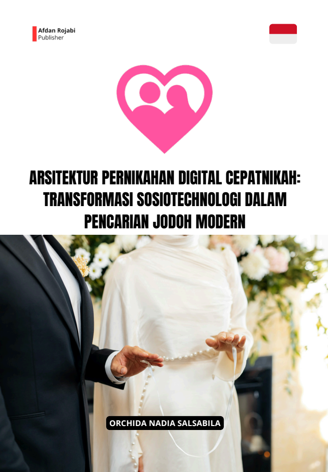 Arsitektur Pernikahan Digital Cepatnikah: Transformasi Sosiotechnologi Dalam Pencarian Jodoh Modern
