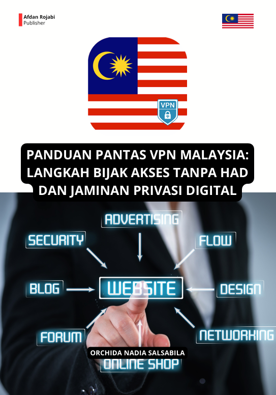 Panduan Pantas VPN Malaysia: Langkah Bijak Akses Tanpa Had dan Jaminan Privasi Digital