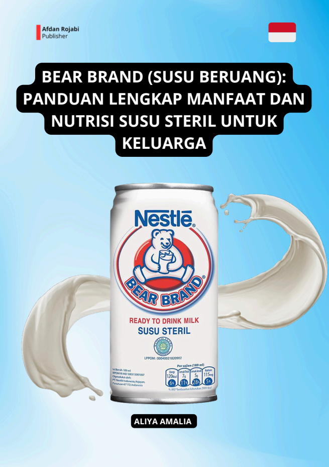 Bear Brand (Susu Beruang): Panduan Lengkap Manfaat Dan Nutrisi Susu Steril Untuk Keluarga