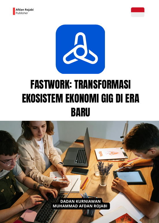 FASTWORK  Transformasi Ekosistem Ekonomi Gig di Era Baru