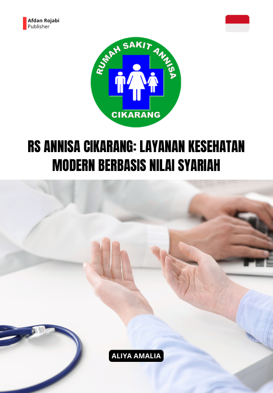 RS ANNISA CIKARANG: LAYANAN  KESEHATAN MODERN BERBASIS NILAI  SYARIAH