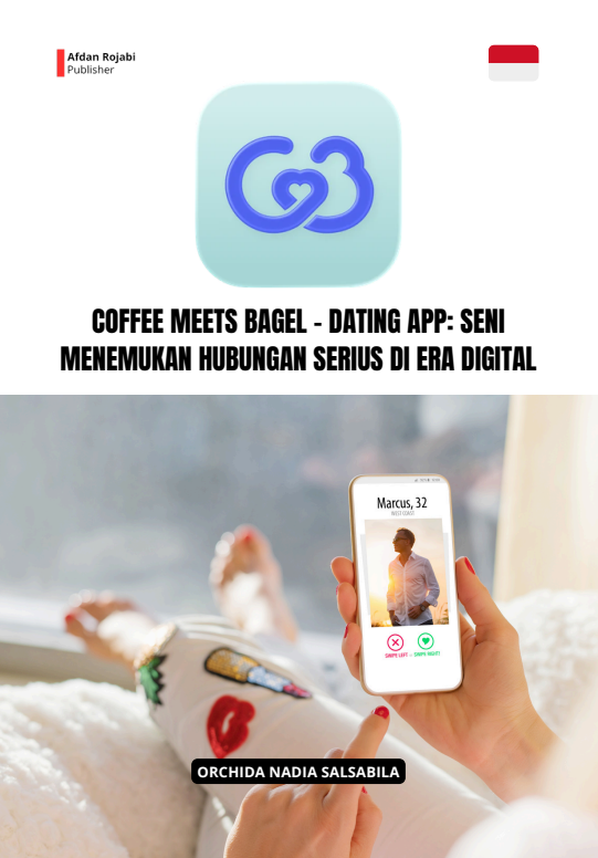 Cover buku COFFEE MEETS BAGEL - DATING APP: SENI  MENEMUKAN HUBUNGAN SERIUS DI ERA  DIGITAL